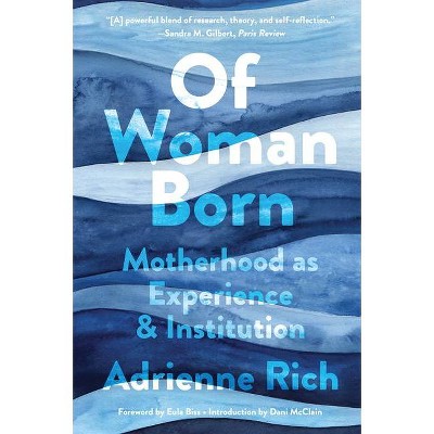 Of Woman Born - by  Adrienne Rich (Paperback)