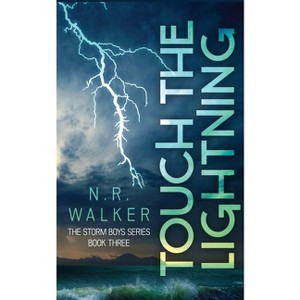 Touch the Lightning - (The Storm Boys) by  N R Walker (Paperback) - 1 of 1