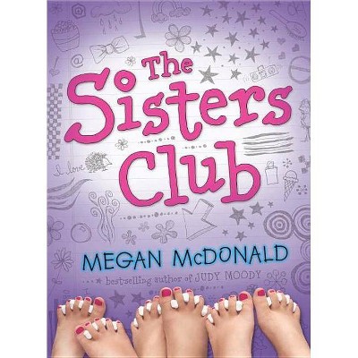 The Sisters Club - by  Megan McDonald (Paperback)