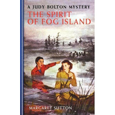 Spirit of Fog Island #22 - (Judy Bolton Mysteries (Paperback)) by  Margaret Sutton (Paperback)