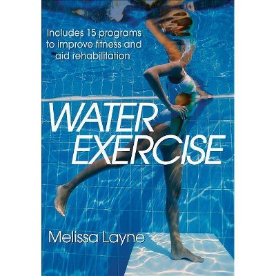 Water Exercise - by  Melissa Layne (Paperback)