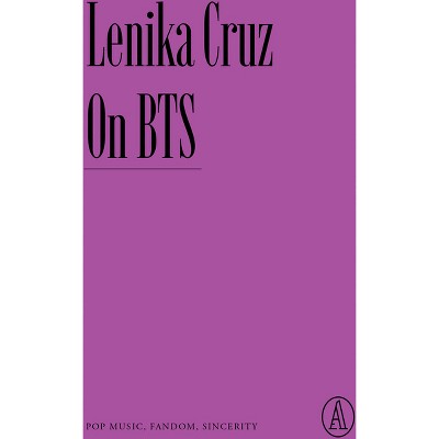 On Bts - (Atlantic Editions) by  Lenika Cruz (Paperback)