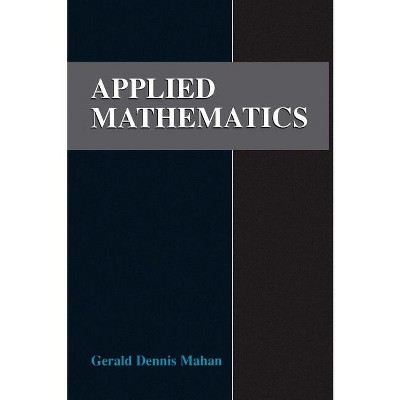 Applied Mathematics - By Gerald D Mahan (hardcover) : Target