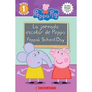 Peppa Pig: La Jornada Escolar de Peppa / Peppa's School Day (Scholastic Bilingual) - (Scholastic Reader: Level 1) by  Meredith Rusu (Paperback) - 1 of 1