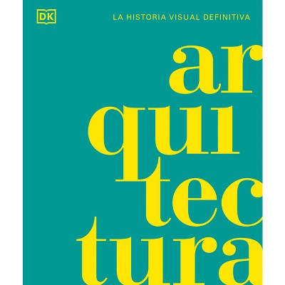 Arquitectura (Architecture) - by  DK (Hardcover)