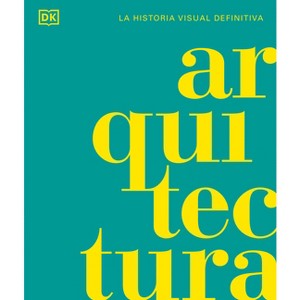 Arquitectura (Architecture) - by  DK (Hardcover) - 1 of 1