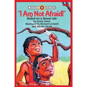 "I Am Not Afraid!" - (Bank Street Ready-To-Read) by  Kenny Mann (Paperback) - 1 of 1