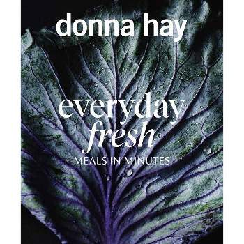 Everyday Fresh: Meals in Minutes - by  Donna Hay (Paperback)