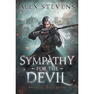 Sympathy for the Devil - by  Alex Stevens (Paperback)