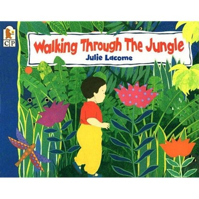 Walking Through the Jungle - by  Julie Lacome (Paperback)