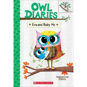 Eva and Baby Mo -  (Owl Diaries. Scholastic Branches) by Rebecca Elliott (Paperback)
