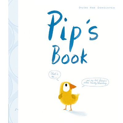 Pip's Book - by  Guido Van Genechten (Hardcover)