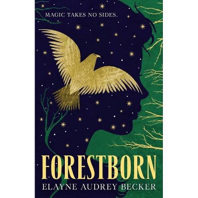 Forestborn - by  Elayne Audrey Becker (Hardcover)