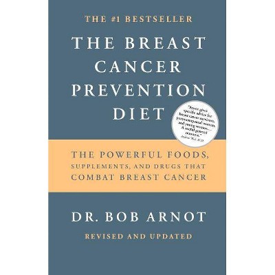 The Breast Cancer Prevention Diet - by  Bob Arnot (Paperback)