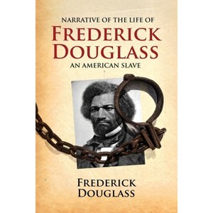 Narrative of the Life of Frederick Douglass, an American Slave - (Paperback) - 1 of 1