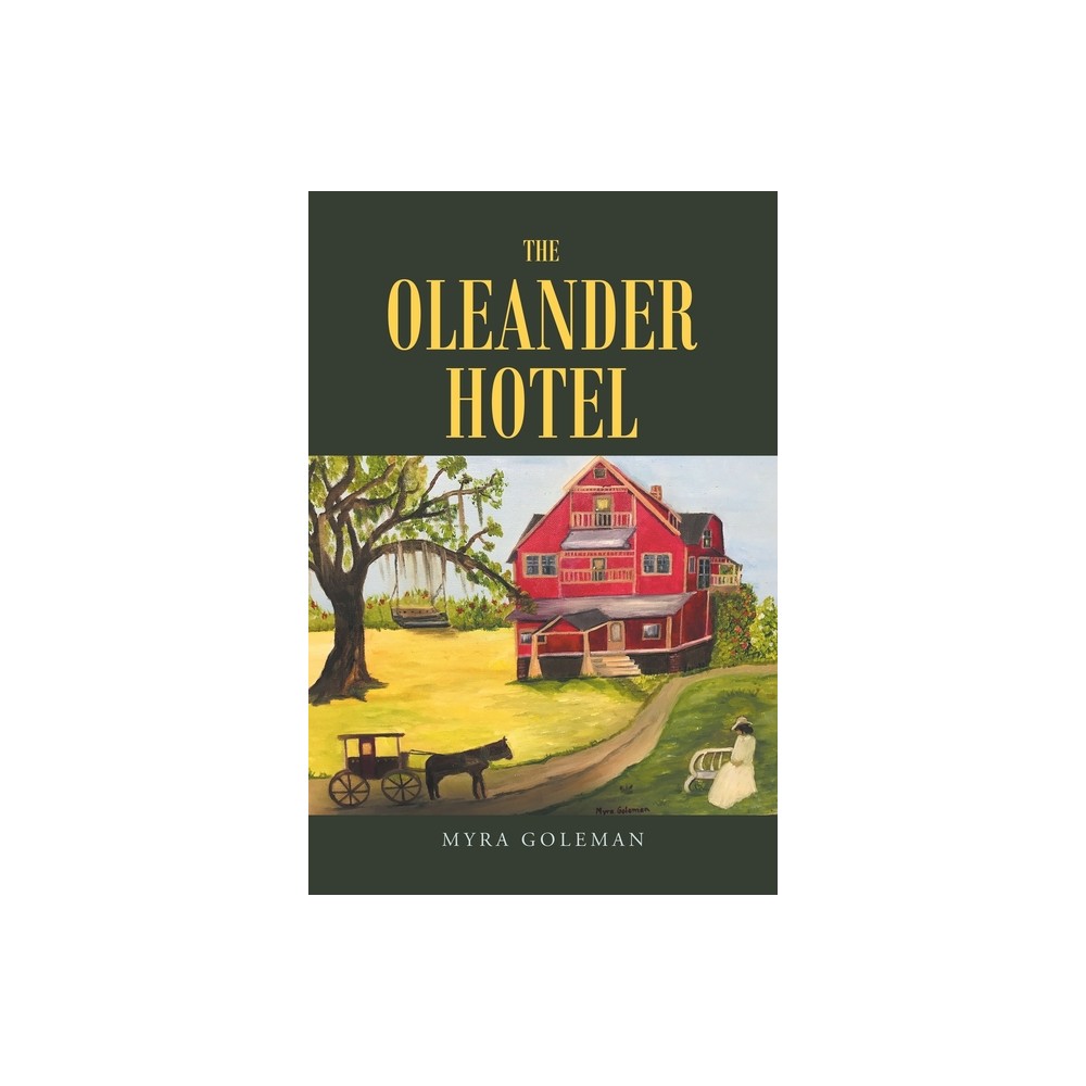 The Oleander Hotel - by Myra Goleman (Paperback)