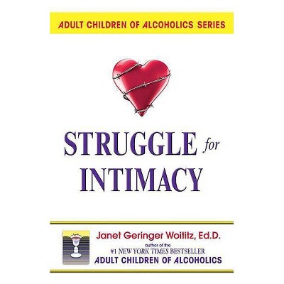 Struggle for Intimacy - by  Janet G Woititz (Paperback)