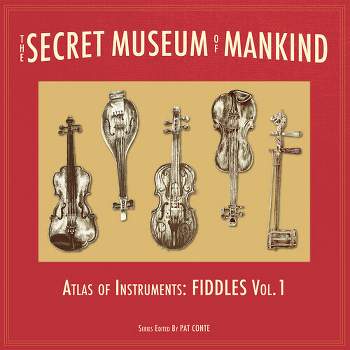 Secret Museum of Mankind - Atlas of Instruments - The Secret Museum of Mankind - Atlas of Instruments, Fiddles, Vol. 1 (Vinyl)