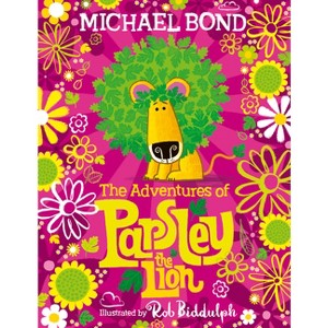 The Adventures of Parsley the Lion - by  Michael Bond (Paperback) - 1 of 1