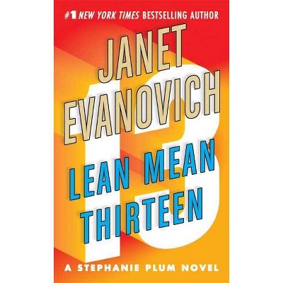 Lean Mean Thirteen - (Stephanie Plum Novels) by  Janet Evanovich (Paperback)