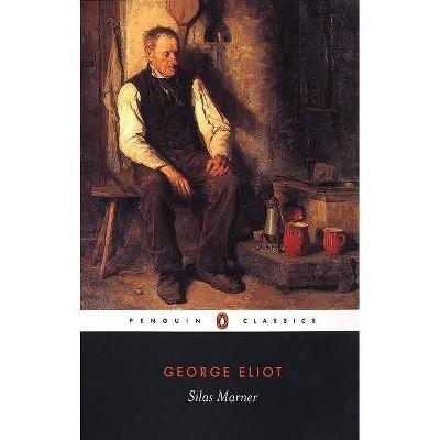 Silas Marner - (Penguin Classics) by  George Eliot (Paperback)