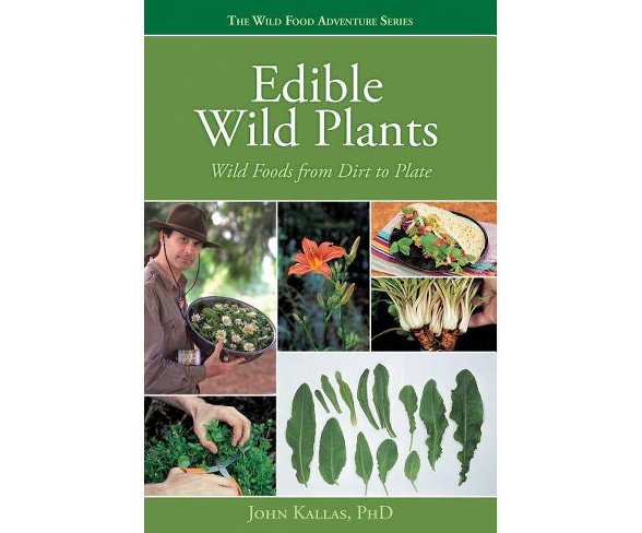 Edible Wild s - (Wild Food Adventure)by  John Kallas (Paperback)