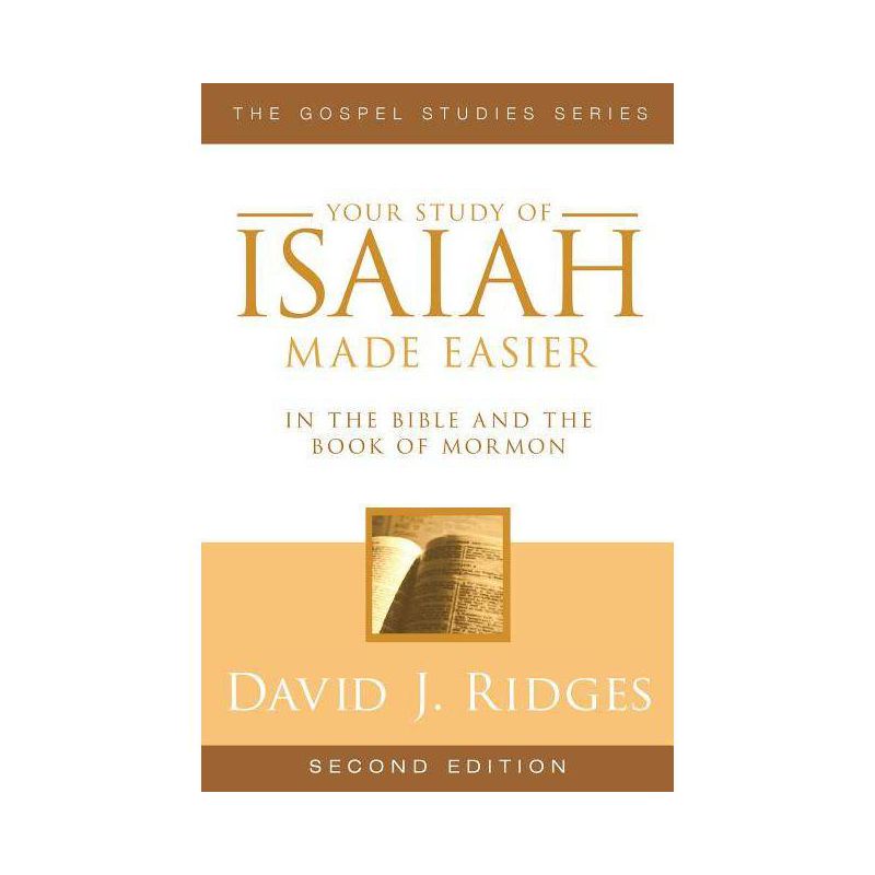 Your Study of Isaiah Made Easier - (Gospel Studies (Cedar Fort)) 2nd Edition by  David J Ridges (Paperback), 1 of 2