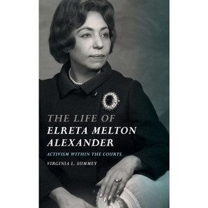 The Life of Elreta Melton Alexander - by Virginia L Summey - 1 of 1