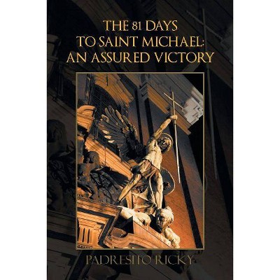 The 81 Days to Saint Michael - by  Padresito Ricky (Paperback)