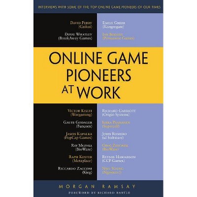 Online Game Pioneers at Work - by  Morgan Ramsay (Paperback)