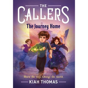 The Callers: The Journey Home - by  Kiah Thomas (Hardcover) - 1 of 1