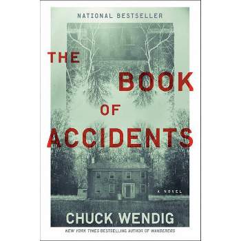 The Book of Accidents - by  Chuck Wendig (Paperback)
