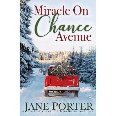 Miracle on Chance Avenue - by  Jane Porter (Paperback)