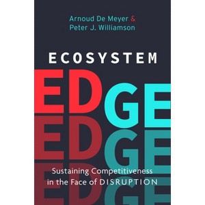 Ecosystem Edge - by  Peter J Williamson & Arnoud de Meyer (Hardcover) - 1 of 1