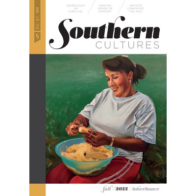 Southern Cultures: Inheritance - by  Marcie Cohen Ferris & Tom Rankin & Malinda Maynor Lowery (Paperback)