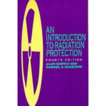 An Introduction to Radiation Protection - 4th Edition by  Alan D Martin & Samuel A Harbison (Paperback)