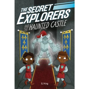 The Secret Explorers and the Haunted Castle - by  SJ King (Paperback) - 1 of 1