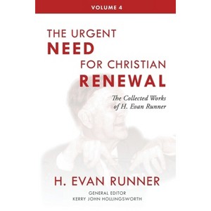 The Collected Works of H. Evan Runner, Vol. 4 - 2nd Edition by  H Evan Runner (Paperback) - 1 of 1
