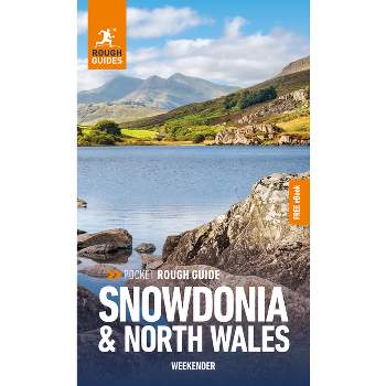 Pocket Rough Guide Weekender Snowdonia & North Wales: Travel Guide with Free eBook - by  Rough Guides (Paperback)
