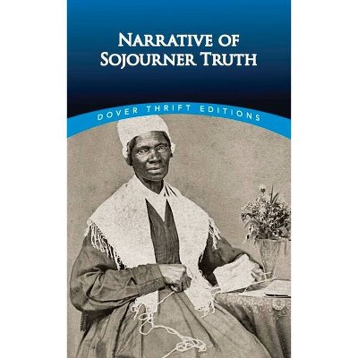 Narrative of Sojourner Truth - (Dover Thrift Editions) (Paperback)