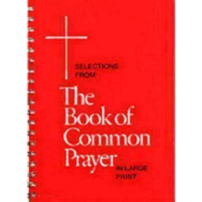 Selections From The Book Of Common Prayer In Large Print - By Church ...