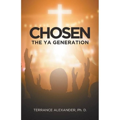 Chosen - by  Terrance Alexander (Paperback)