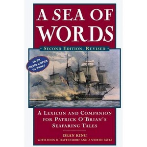 A Sea of Words - 3rd Edition by  Dean King & John B Hattendorf & J Worth Estes (Paperback) - 1 of 1