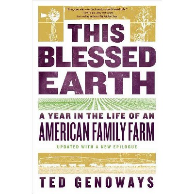 This Blessed Earth - by  Ted Genoways (Paperback)