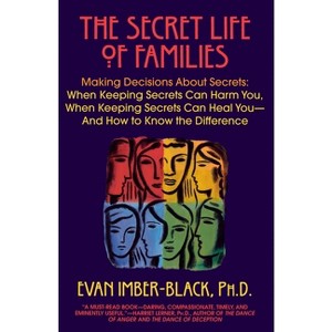The Secret Life of Families - by  Evan Imber-Black (Paperback) - 1 of 1