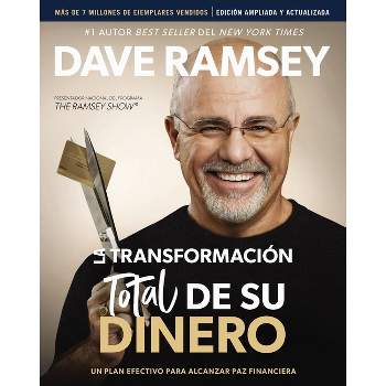 La Transformación Total de Su Dinero Actualizada Y Ampliada - by  Dave Ramsey (Paperback)