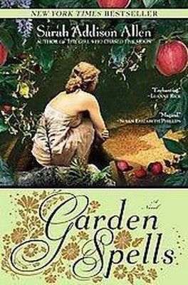 Garden Spells (Reprint) (Paperback) by Sarah Addison Allen