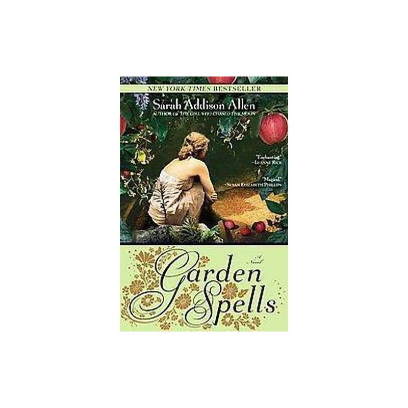 Garden Spells (Reprint) (Paperback) by Sarah Addison Allen, 1 of 2