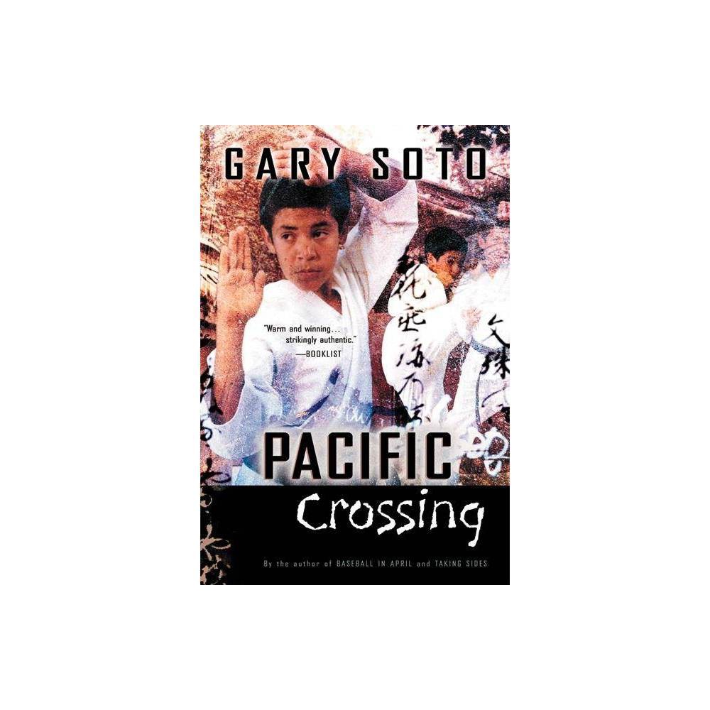 ISBN 9780152046965 product image for Pacific Crossing - by Gary Soto (Paperback) | upcitemdb.com