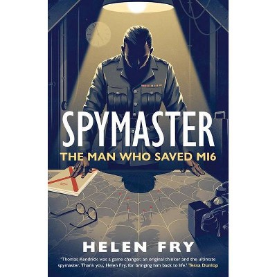 Spymaster - by  Helen Fry (Hardcover)